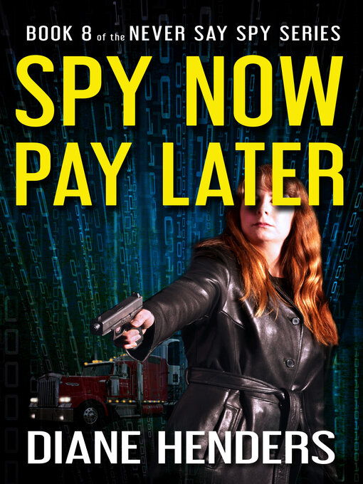 Title details for Spy Now, Pay Later by Diane Henders - Available